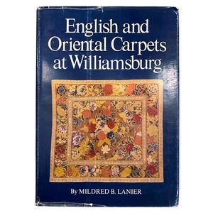 English and Oriental Carpets at Williamsburg, Mildred Lanier (1975 Hardcover) VG